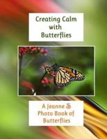Creating Calm With Butterflies