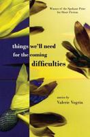 Things We'll Need for the Coming Difficulties. Things We'll Need for the Coming Difficulties