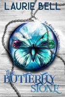 The Butterfly Stone: The Stones of Power, Book 1