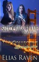 Shadow & Flame - Part Two