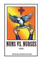 Nuns Vs. Nurses Vol. 1