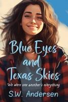 Blue Eyes and Texas Skies