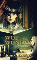 Woe and Wonder