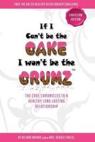 If I Can't Be The Cake, I Won't Be The Crumz (Christian Edition)
