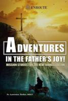 Adventures in the Father's Joy!