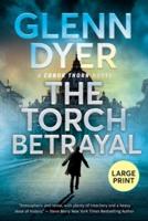 The Torch Betrayal: A Conor Thorn Novel