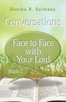 Conversations: Face to Face With Your Lord