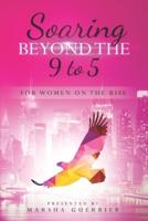 Soaring Beyond the 9 to 5