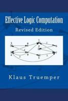 Effective Logic Computation: Revised Edition