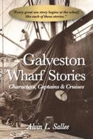 Galveston Wharf Stories