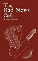 The Bad News Cafe