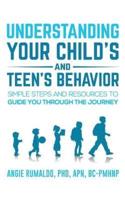 Understanding Your Child's and Teen's Behavior