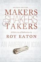 Makers, Shakers, & Takers - Second Edition