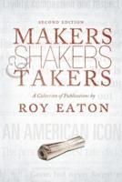 Makers, Shakers, & Takers - Second Edition