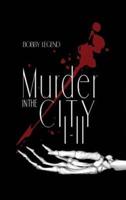 Murder in the City I & II