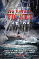 No Return Ticket - Leg Two: Sailing in the Treacherous Roaring Forties, Redemption and Love in the Great Barrier Reef, Pirates on Deck