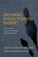 Decoding Sylvia Plath's Daddy
