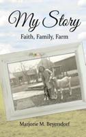 My Story: Faith, Family, Farm