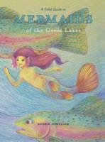 A Field Guide to Mermaids of the Great Lakes
