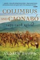 Columbus and Caonabó: 1493-1498 Retold