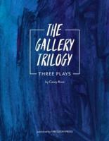 The Gallery Trilogy: Three Plays
