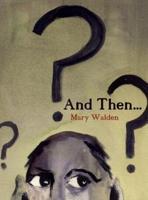 And Then...: A book of witty musings on an eclectic world