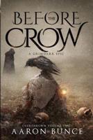Before the Crow: A Grimdark Epic