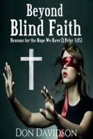 Beyond Blind Faith