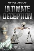 Ultimate Deception: The Secret Tribunal