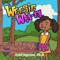 Weesie and the Wha-El