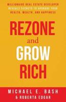 Rezone and Grow Rich