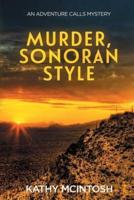 Murder, Sonoran Style: An Adventure Calls Mystery