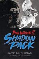 Dog Walker II: Shadow Pack