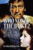 Who Nuked the Duke?