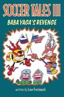 Soccer Tales III: Baba Yaga's Revenge