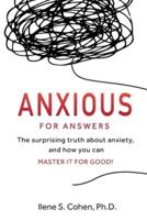 Anxious for Answers