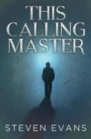 This Calling Master