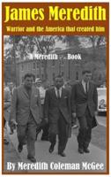 JAMES MEREDITH: Warrior and the America that created him