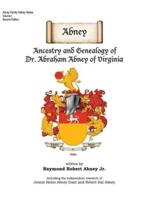 Abney: Ancestry and Genealogy of Dr. Abraham Abney of Virginia