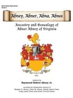 Abney, Abner, Abna, Abnee: Ancestry and Genealogy of Abner Abney of Virginia