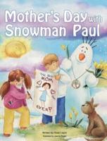 Mother's Day With Snowman Paul