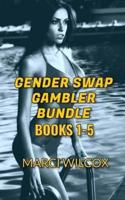 Gender Swap Gambler Bundle (Books 1-5)