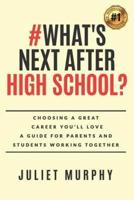 #What's Next After High School?