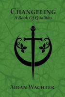 Changeling: A Book Of Qualities