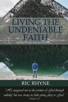 Living the Undeniable Faith