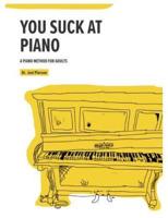 You Suck at Piano