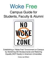 Woke Free Campus Guide for Students, Faculty and Alumni