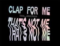 Clap for Me That's Not Me
