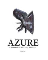 AZURE: A Journal of Literary Thought (Vol. 1)
