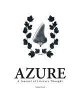 AZURE A Journal of Literary Thought (Vol. 7)